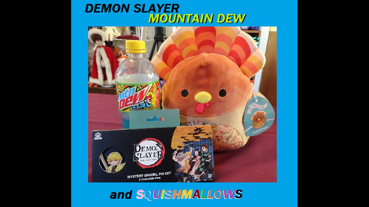 Demon Slayer, Squishmallows and Mountain Dew