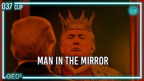 037 – Man in the mirror