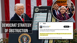 Trump Wins Appeal On Tariffs Despite Democrats Strategy of Obstruction and Petty Politicking