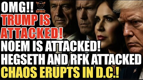 OMG! TRUMP ATTACKED! Kristi Noem Attacked, Hegseth Attacked, RFK Jr. Attacked, WTH Just Happened!?!