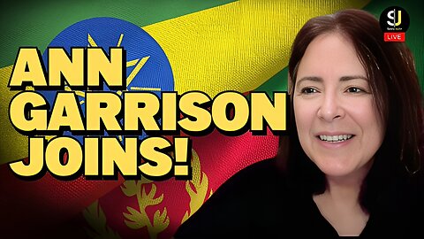 Ethiopia & Eritrea: What's ACTUALLY Going On?, Ann Garrison Joins