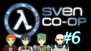 Sven Co-op #6 - This Happened Last Time, Too