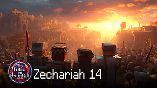 Zechariah 14 – The Lord’s Ultimate Victory | The Bible on BrainRot