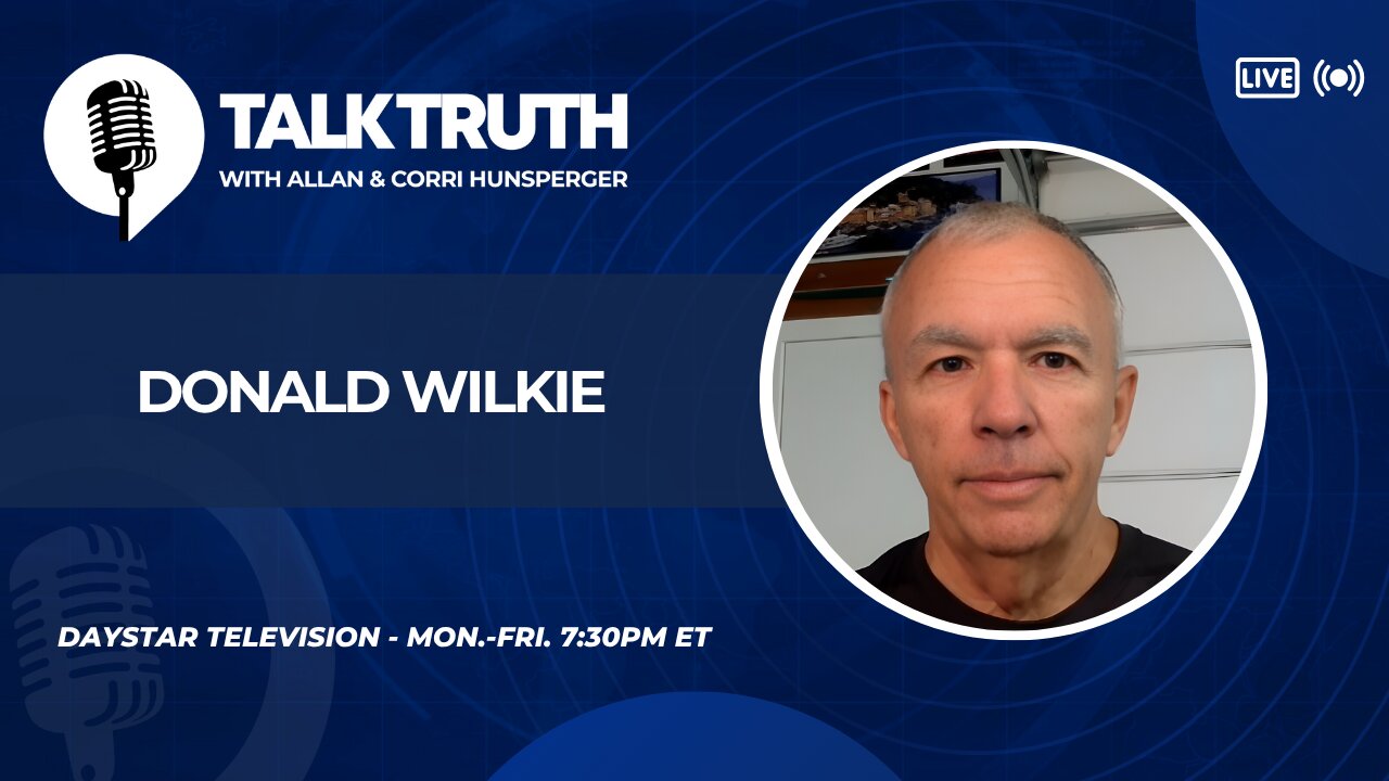 Talk Truth 07.22.25 - Donald Wilkie