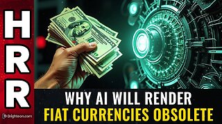 Why AI will render fiat currencies OBSOLETE