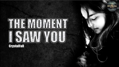 Heartfelt Emotional Love Song That Speaks to the Heart | The Moment I Saw You