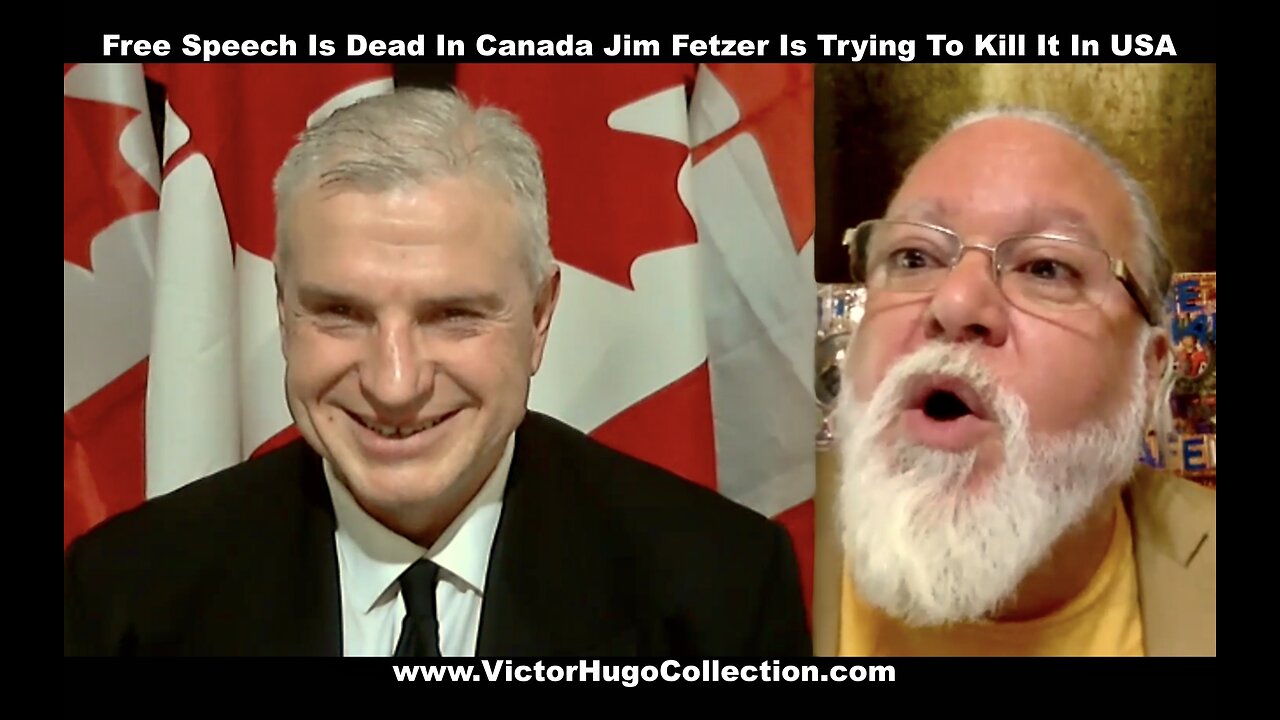Free Speech is Dead In Canada Jim Fetzer is Trying To Kill Free Speech In USA Leslie Bory VictorHugo