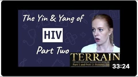 "Part Two: The Yin and Yang of HIV by Dr. Sam Bailey"