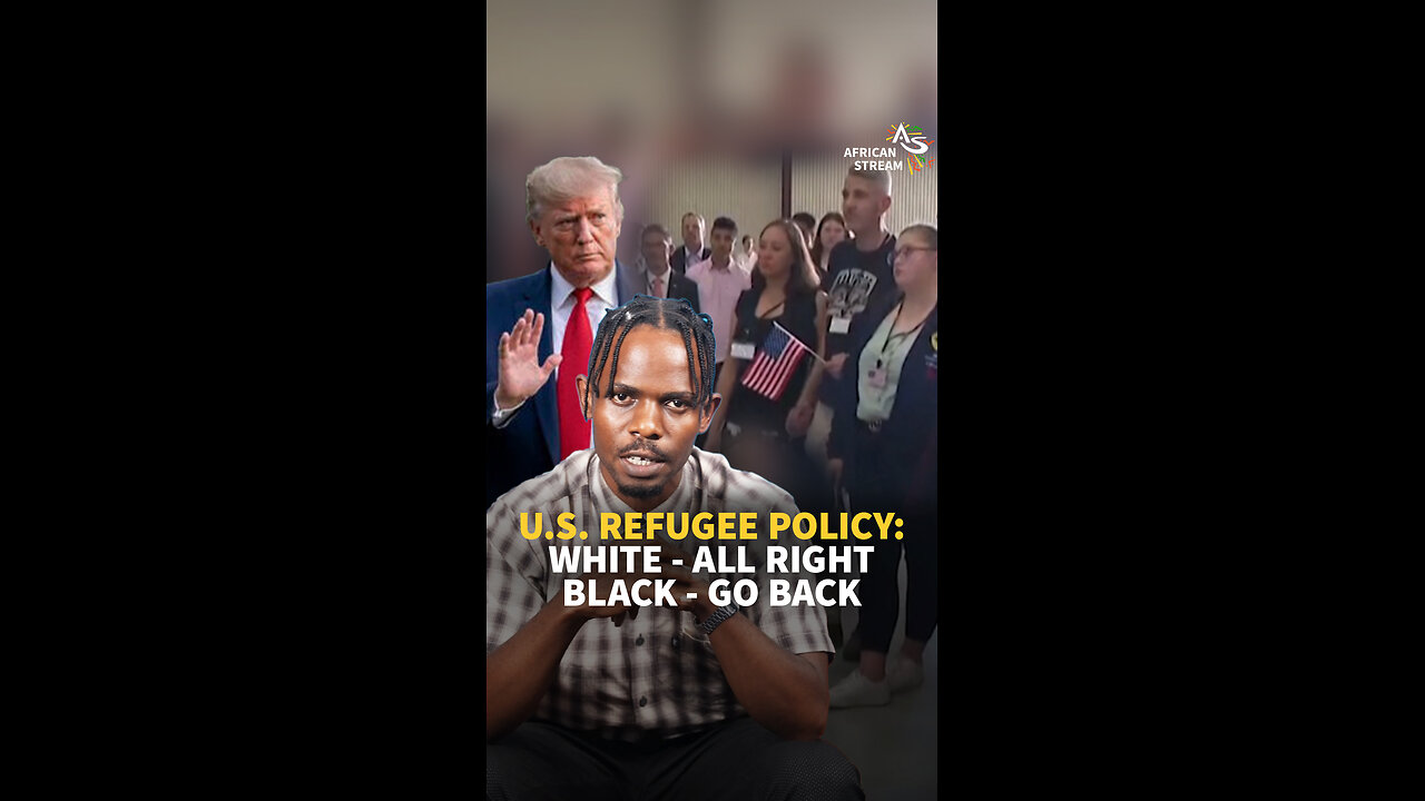 U.S. REFUGEE POLICY: WHITE - ALL RIGHT, BLACK - GO BACK