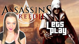 🥷 playing through Assassin's Creed II for the First Time! | OPEN WORLD WEDNESDAY (Part 2)