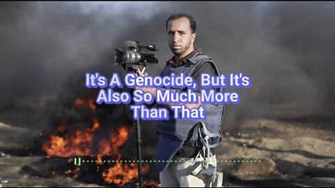 Caitlin Johnstone ~ It's A Genocide, But It's Also So Much More Than That