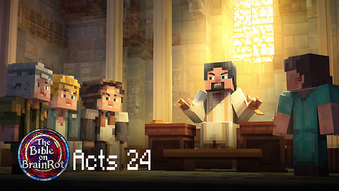 Acts 24 – “Truth on Trial” | The Bible on BrainRot