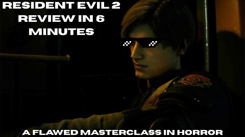 Resident Evil 2 Remake REVIEW in exactly 6 minutes