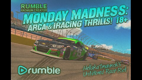 🏎 🎮📺🎉🏁MONDAY MADNESS: ARCA & iRACING THRILLS! 18+🏎 🎮📺🎉🏁