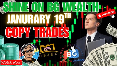 Shine On Crypto Friends | MONDAY Jan 19th DSJ & BG Wealth Copy Trades!!