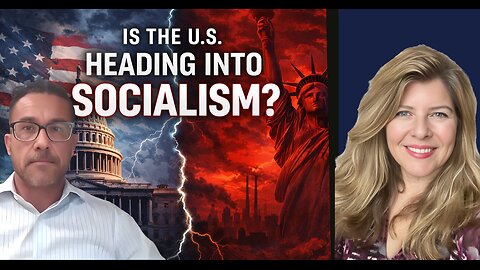 "Is the US Heading into Socialism?"