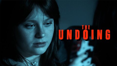 THE UNDOING | You Can’t Reverse What’s Already Begun