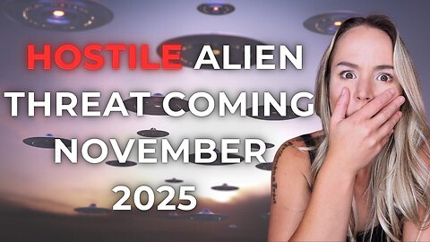 Hostile Alien Invasion Coming November 2025!? 👀👽😱
