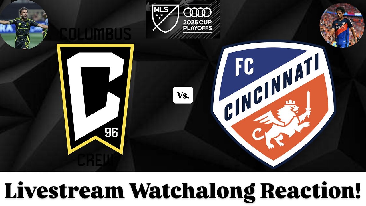 Columbus Crew Vs. FC Cincinnati 2025 MLS Cup Playoffs Eastern Quarterfinals Livestream Watchalong