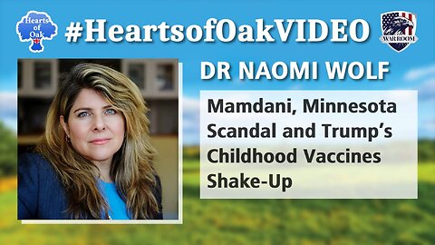 Dr Naomi Wolf - Mamdani, Minnesota Scandal and Trump's Childhood Vaccines Shakeup