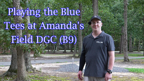 Playing the Blue Tees at Amanda's Field DGC (B9)