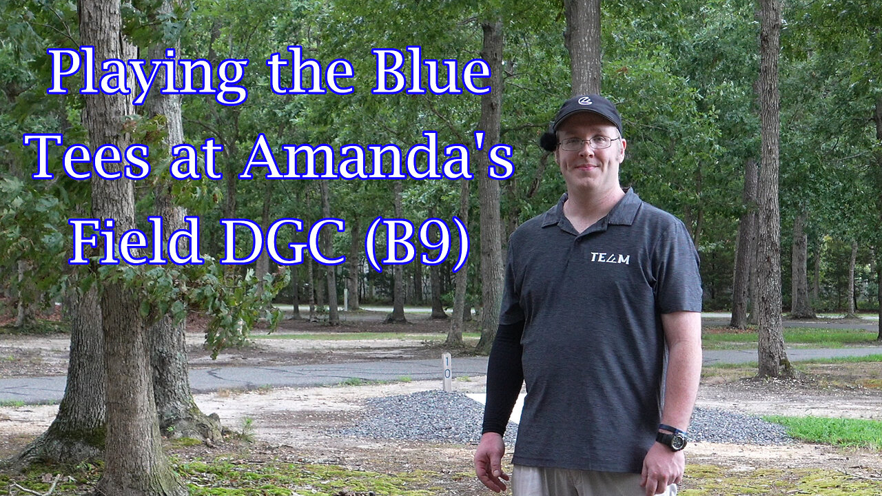 Playing the Blue Tees at Amanda's Field DGC (B9)