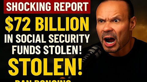 The Dan Bongino Show | SHOCKING REPORT: $72 Billion in Social Security Funds STOLEN | Dan Bongino Reacts
