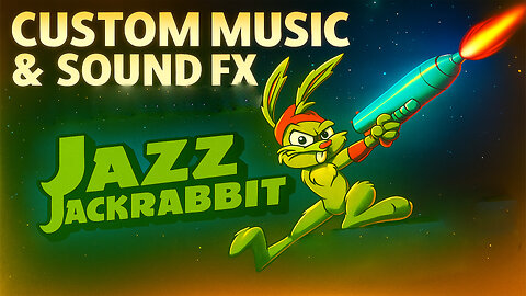 Jazz Jackrabbit – Custom Music & Sound FX