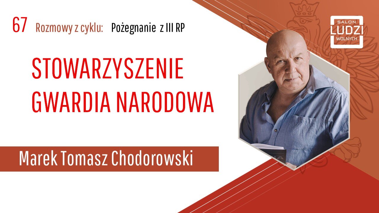 S01E67 – Pożegnanie z III RP STOWARZYSZENIE GWARDIA NARODOWA