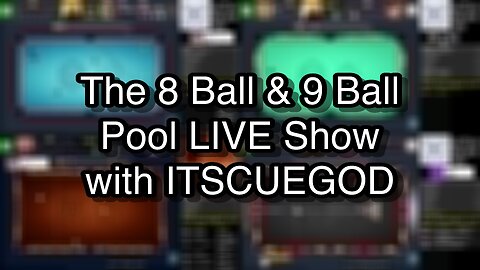The 8 Ball & 9 Ball Pool LIVE Show with ITSCUEGOD