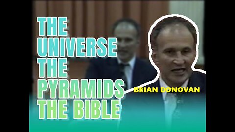 THE UNIVERSE AND THE PYRAMIDS AND THE BIBLE RUCKMAN-DONOVAN
