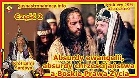 Absurdy ewangelii, absurdy chrześcijaństwa, a Boskie Prawa Życia - część 2 - Z ARCHIWUM JSM 📚