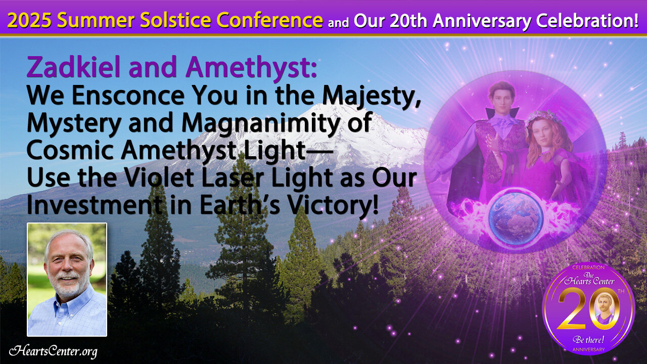 We Ensconce You in the Majesty, Mystery and Magnanimity of Cosmic Amethyst Light