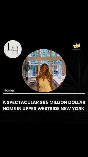 $85 MILLION DOLLAR HOME IN UPPER WESTSIDE NEW YORK CITY
