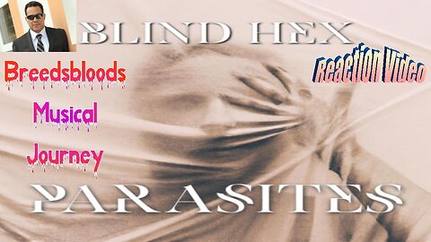 Blind Hex - Parasites (feat. Jessie Grace) - Breedsbloods Musical Journey