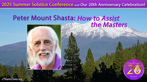 Peter Mount Shasta: How to Assist the Masters