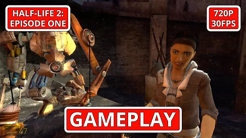 Half-Life 2: Episode One: Gameplay - (PC HD) [720p30FPS]
