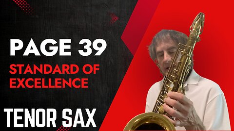 Page 39 Excellerators Tenor Saxophone Tutorial from the Standard Of Excellence Book 1