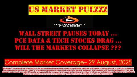 US MARKET NEWS, UPDATES & WRAP - 29 August, 2025