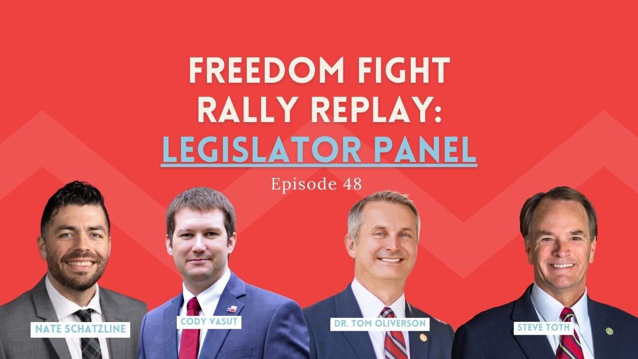 Freedom Fight Rally Replay: Legislator Panel