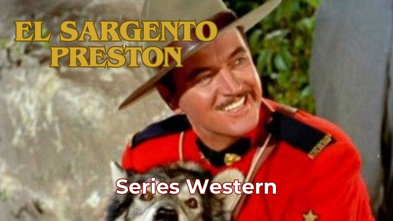 El Sargento Preston/ Serie Western/ Capitulo 30