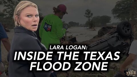 LARA LOGAN - INSIDE THE TEXAS FLOOD ZONE - Just one day after the floodwaters tore through Kerrville