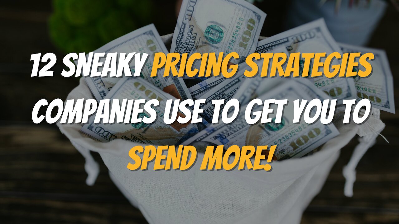 12 Sneaky Pricing Strategies Companies Use to Get You to Spend More!