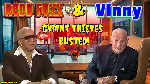 Redd Foxx & Vinny-Gvmnt Thieves Busted! $130K To Taliban & $160BLN Gone! It’s Organized FKN Crime!