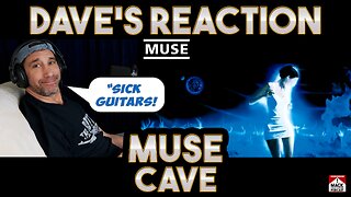 Dave's Reaction: Muse — Cave