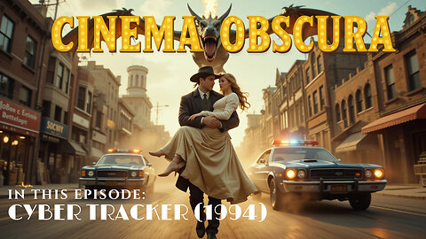 Cinema Obscura Episode 7: Cyber Tracker (1994) – The Terminator Knockoff You Forgot Existed