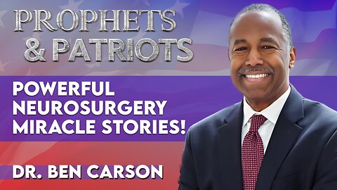Dr. Ben Carson: Powerful Neurosurgery Miracle Stories! | Aug 21 2025