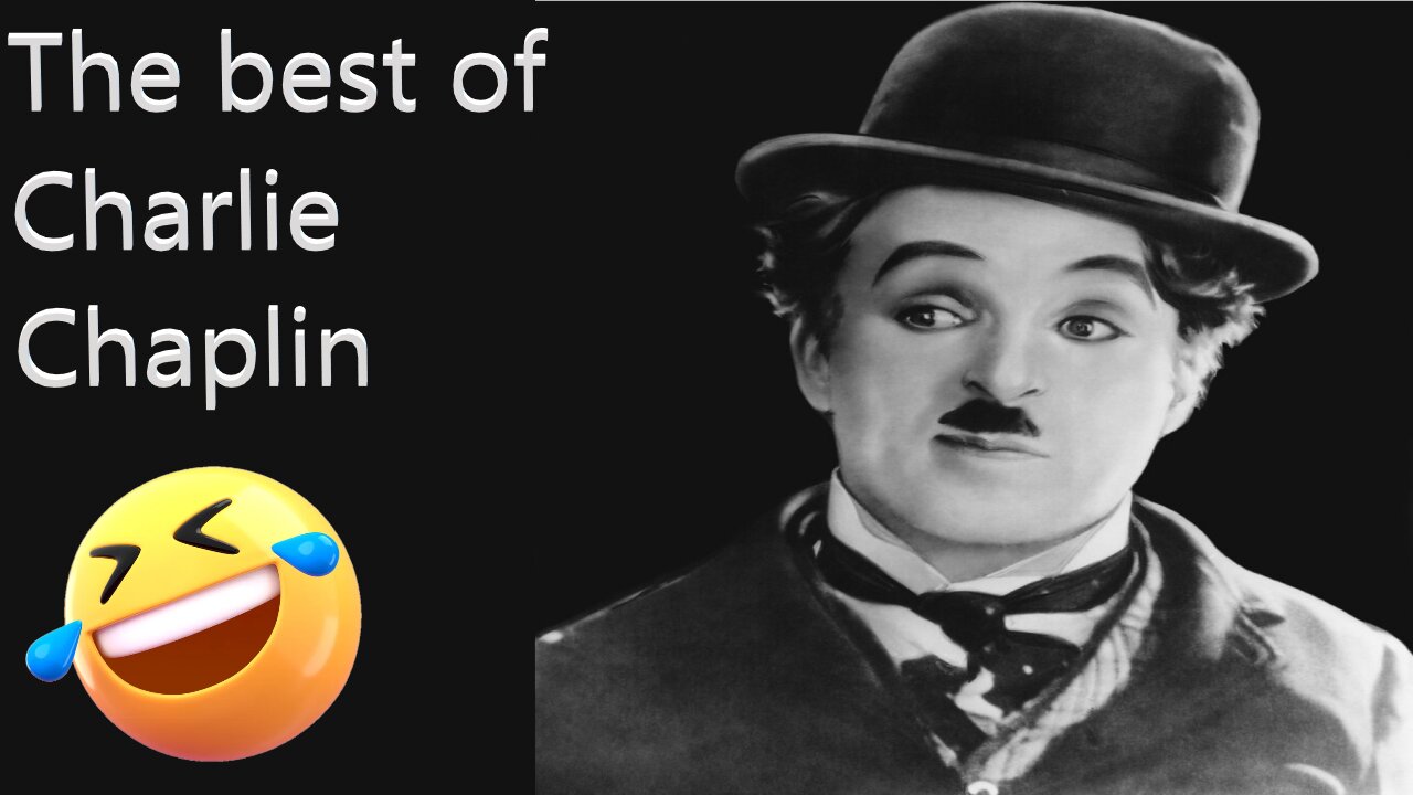 The best of Charlie Chaplin