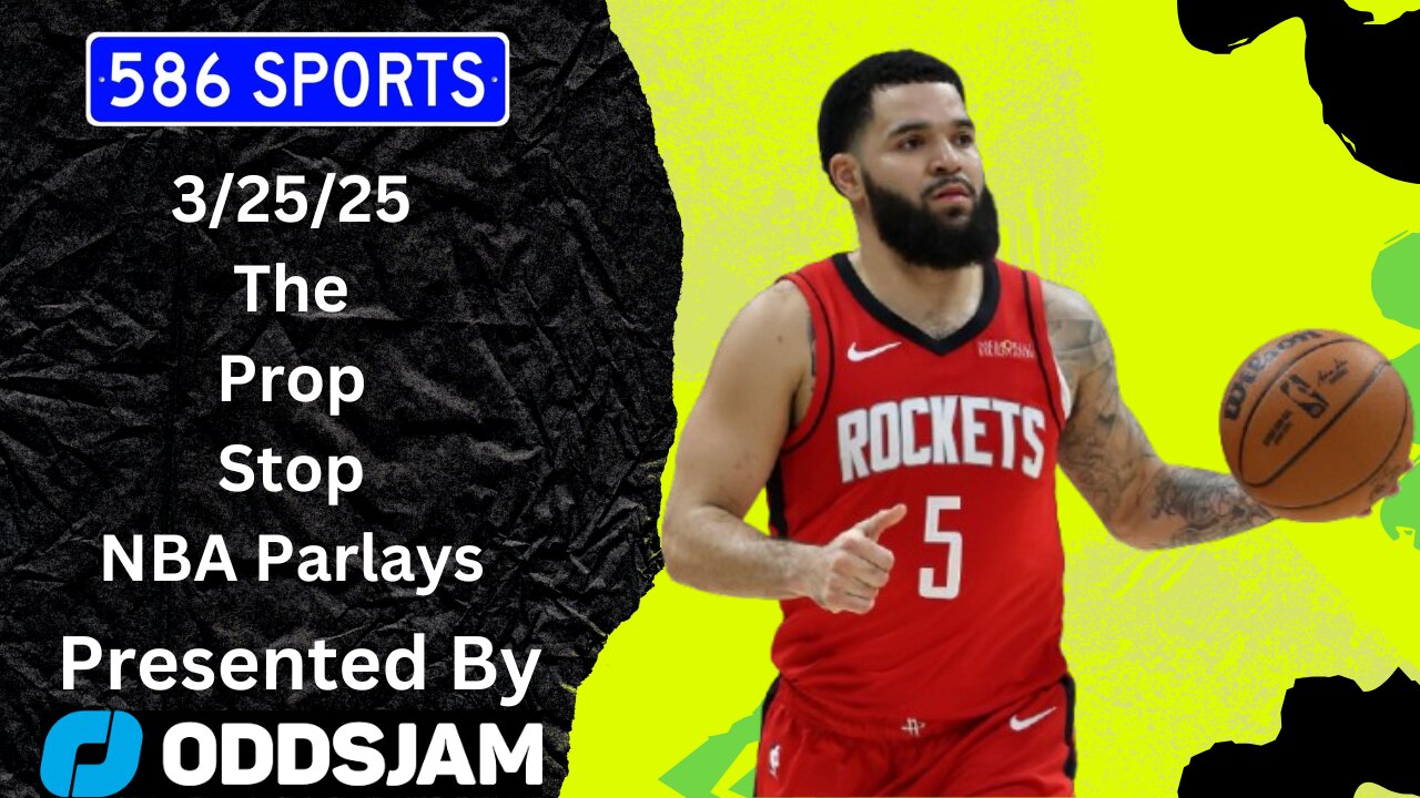 3/25/25: The Prop Stop: NBA Parlays