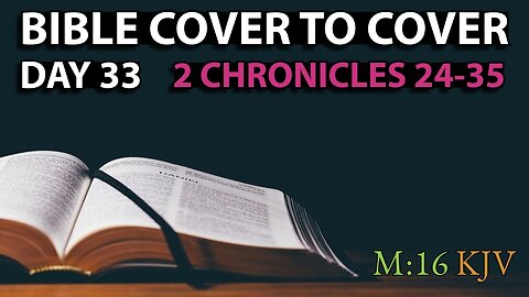 Day 33 | 2 Chronicles 24-35 | Bible Cover to Cover